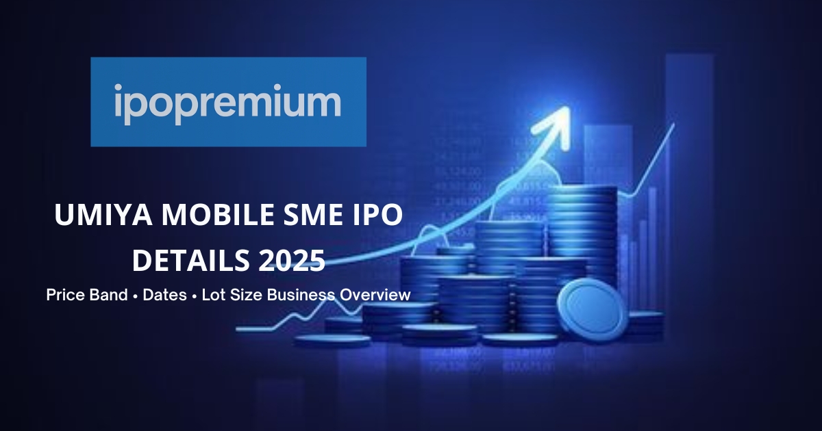 Umiya Mobile SME IPO Details 2025: Price Band, Dates, Lot Size & Business Overview